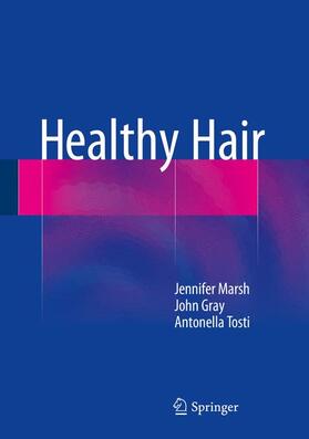 Marsh / Tosti / Gray |  Healthy Hair | Buch |  Sack Fachmedien