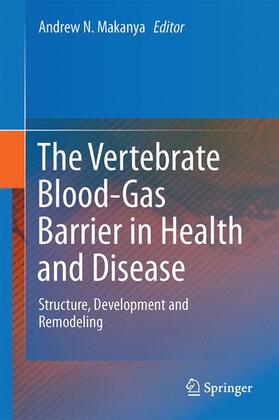 Makanya |  The Vertebrate Blood-Gas Barrier in Health and Disease | Buch |  Sack Fachmedien