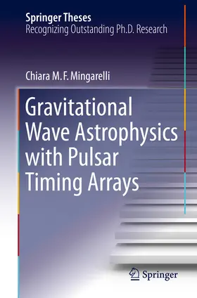 Mingarelli |  Gravitational Wave Astrophysics with Pulsar Timing Arrays | eBook | Sack Fachmedien