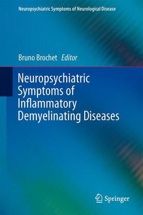 Brochet |  Neuropsychiatric Symptoms of Inflammatory Demyelinating Diseases | Buch |  Sack Fachmedien