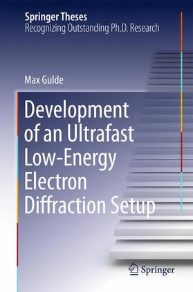 Gulde |  Development of an Ultrafast Low-Energy Electron Diffraction Setup | Buch |  Sack Fachmedien