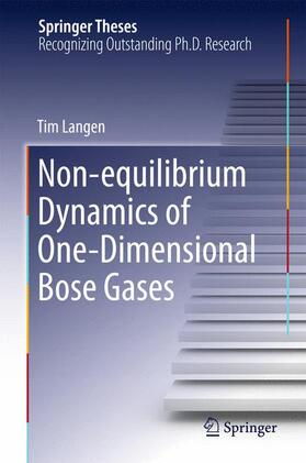 Langen |  Non-equilibrium Dynamics of One-Dimensional Bose Gases | Buch |  Sack Fachmedien
