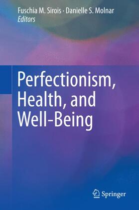 Molnar / Sirois |  Perfectionism, Health, and Well-Being | Buch |  Sack Fachmedien