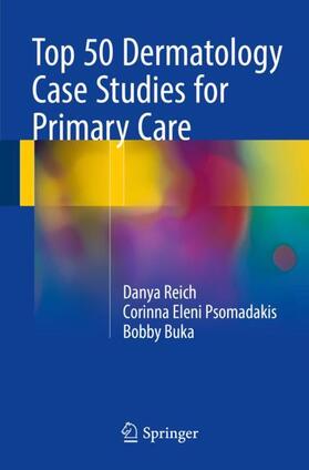 Reich / Buka / Psomadakis |  Top 50 Dermatology Case Studies for Primary Care | Buch |  Sack Fachmedien