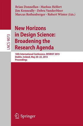 Donnellan / Helfert / Winter |  New Horizons in Design Science: Broadening the Research Agenda | Buch |  Sack Fachmedien