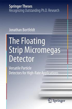 Bortfeldt |  The Floating Strip Micromegas Detector | Buch |  Sack Fachmedien