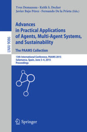 Demazeau / Decker / Bajo Pérez |  Advances in Practical Applications of Agents, Multi-Agent Systems, and Sustainability: The PAAMS Collection | eBook | Sack Fachmedien