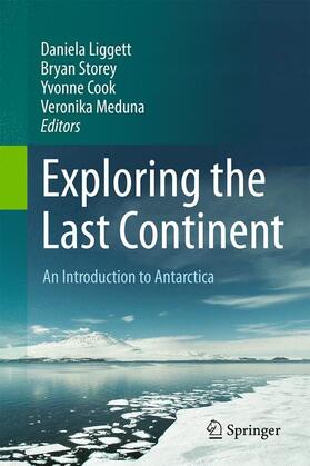Liggett / Meduna / Storey |  Exploring the Last Continent | Buch |  Sack Fachmedien