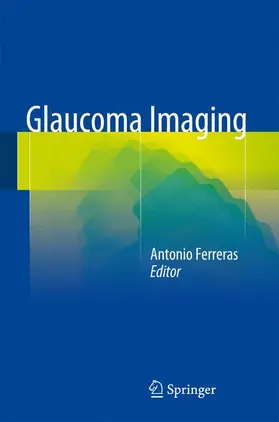 Ferreras |  Glaucoma Imaging | Buch |  Sack Fachmedien