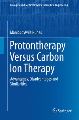 Nunes |  Protontherapy Versus Carbon Ion Therapy | Buch |  Sack Fachmedien