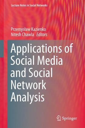 Chawla / Kazienko |  Applications of Social Media and Social Network Analysis | Buch |  Sack Fachmedien