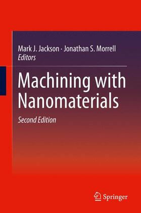 Morrell / Jackson |  Machining with Nanomaterials | Buch |  Sack Fachmedien