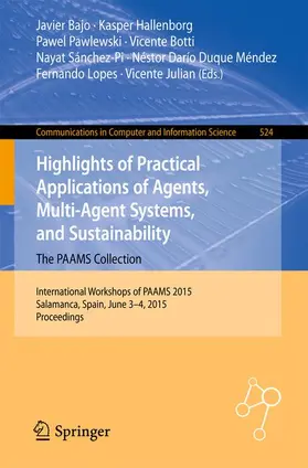 Bajo / Hallenborg / Pawlewski |  Highlights of Practical Applications of Agents, Multi-Agent Systems, and Sustainability: The PAAMS Collection | Buch |  Sack Fachmedien