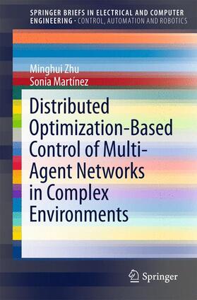 Martínez / Zhu |  Distributed Optimization-Based Control of Multi-Agent Networks in Complex Environments | Buch |  Sack Fachmedien