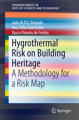 Delgado / Guimarães / de Freitas |  Hygrothermal Risk on Building Heritage | eBook | Sack Fachmedien
