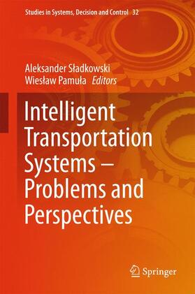 Pamula / Sladkowski / Sladkowski |  Intelligent Transportation Systems ¿ Problems and Perspectives | Buch |  Sack Fachmedien