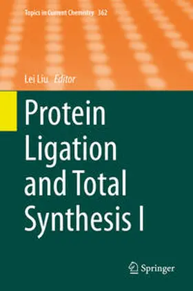 Liu |  Protein Ligation and Total Synthesis I | eBook | Sack Fachmedien