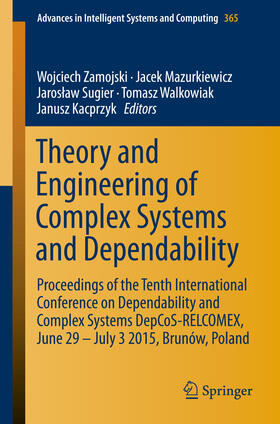 Zamojski / Mazurkiewicz / Sugier |  Theory and Engineering of Complex Systems and Dependability | eBook | Sack Fachmedien