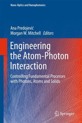 Mitchell / Predojevic / Predojevic |  Engineering the Atom-Photon Interaction | Buch |  Sack Fachmedien