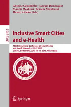 Geissbühler / Demongeot / Mokhtari |  Inclusive Smart Cities and e-Health | eBook | Sack Fachmedien