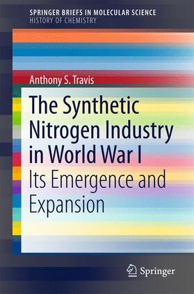 S. Travis |  The Synthetic Nitrogen Industry in World War I | Buch |  Sack Fachmedien