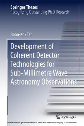 Tan |  Development of Coherent Detector Technologies for Sub-Millimetre Wave Astronomy Observations | eBook | Sack Fachmedien