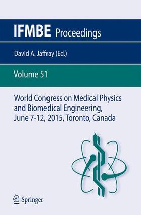 Jaffray |  World Congress on Medical Physics and Biomedical Engineering, June 7-12, 2015, Toronto, Canada | Buch |  Sack Fachmedien