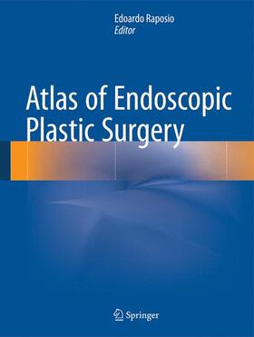 Raposio |  Atlas of Endoscopic Plastic Surgery | Buch |  Sack Fachmedien