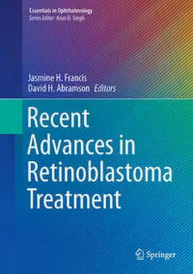 Abramson / Francis |  Recent Advances in Retinoblastoma Treatment | Buch |  Sack Fachmedien