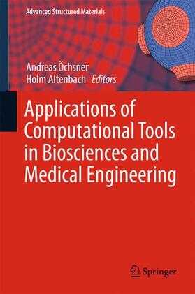 Altenbach / Öchsner |  Applications of Computational Tools in Biosciences and Medical Engineering | Buch |  Sack Fachmedien