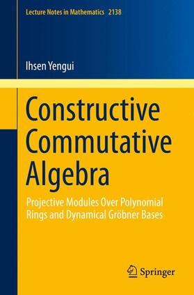 Yengui |  Constructive Commutative Algebra | Buch |  Sack Fachmedien