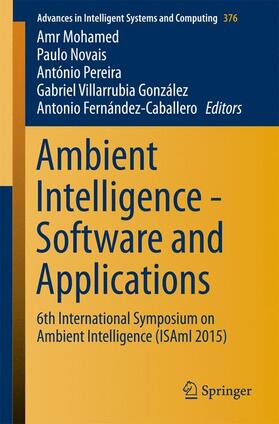 Mohamed / Novais / Fernández-Caballero |  Ambient Intelligence - Software and Applications | Buch |  Sack Fachmedien