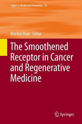 Ruat |  The Smoothened Receptor in Cancer and Regenerative Medicine | Buch |  Sack Fachmedien