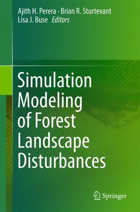 Perera / Buse / Sturtevant |  Simulation Modeling of Forest Landscape Disturbances | Buch |  Sack Fachmedien