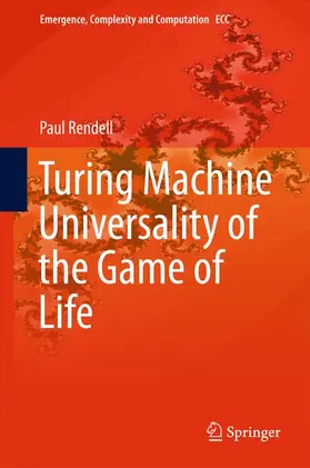 Rendell |  Turing Machine Universality of the Game of Life | Buch |  Sack Fachmedien