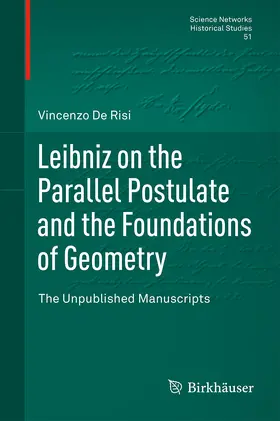 De Risi |  Leibniz on the Parallel Postulate and the Foundations of Geometry | eBook | Sack Fachmedien