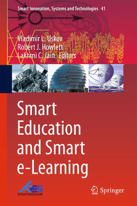 L. Uskov / Uskov / Howlett |  Smart Education and Smart e-Learning | eBook | Sack Fachmedien