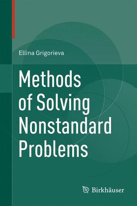 Grigorieva |  Methods of Solving Nonstandard Problems | Buch |  Sack Fachmedien