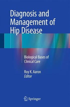Aaron |  Diagnosis and Management of Hip Disease | Buch |  Sack Fachmedien