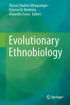 Albuquerque / Casas / De Medeiros |  Evolutionary Ethnobiology | Buch |  Sack Fachmedien