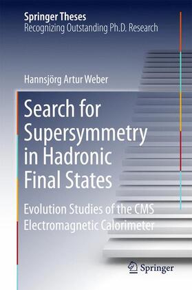 Weber |  Search for Supersymmetry in Hadronic Final States | Buch |  Sack Fachmedien