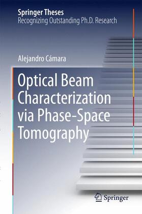 Cámara |  Optical Beam Characterization via Phase-Space Tomography | Buch |  Sack Fachmedien