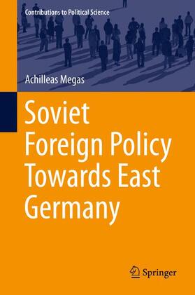 Megas |  Soviet Foreign Policy Towards East Germany | Buch |  Sack Fachmedien