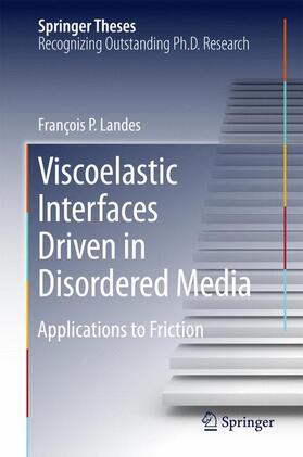 Landes |  Viscoelastic Interfaces Driven in Disordered Media | Buch |  Sack Fachmedien