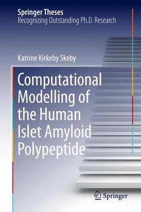 Skeby |  Computational Modelling of the Human Islet Amyloid Polypeptide | Buch |  Sack Fachmedien