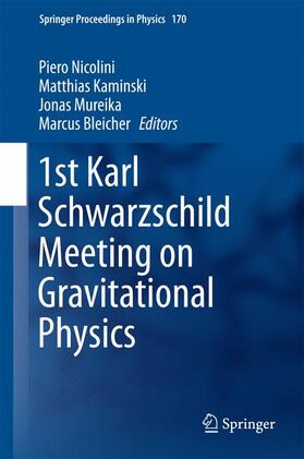 Nicolini / Bleicher / Kaminski |  1st Karl Schwarzschild Meeting on Gravitational Physics | Buch |  Sack Fachmedien