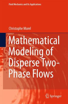 Morel |  Mathematical Modeling of Disperse Two-Phase Flows | Buch |  Sack Fachmedien