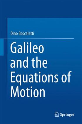 Boccaletti |  Galileo and the Equations of Motion | Buch |  Sack Fachmedien