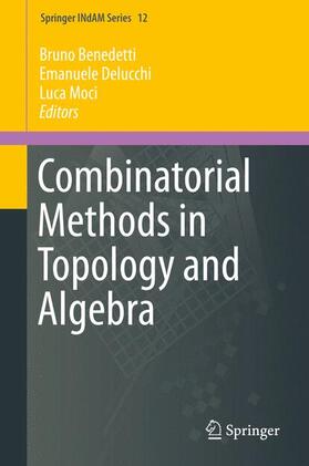 Benedetti / Moci / Delucchi |  Combinatorial Methods in Topology and Algebra | Buch |  Sack Fachmedien