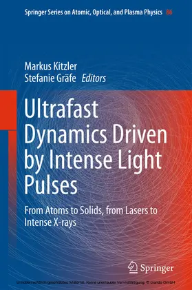 Kitzler / Gräfe |  Ultrafast Dynamics Driven by Intense Light Pulses | eBook | Sack Fachmedien